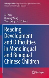 Children Reading Chinese Bilingual Monolingual Difficulties and Development 预订