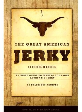 预订 The Great American Jerky Cookbook: A simple guide to making your own authentic beef jerky: 9781494984663