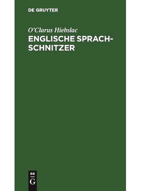 预订 Englische Sprach-Schnitzer: Gebrauch lächerlicher, anstössiger, oft unanständiger Worte und Redensarten von Seit