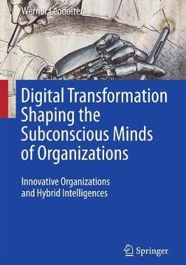【预订】Digital Transformation Shaping the Subconscious Minds of Organizations