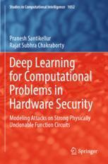 [预订]Deep Learning for Computational Problems in Hardware Security: Modeling Attacks on Strong Physically 9789811940194