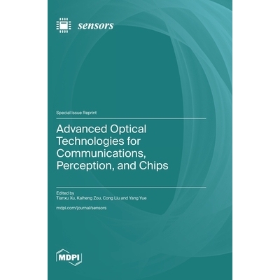 预订 Advanced Optical Technologies for Communications, Perception, and Chips: 9783725851751
