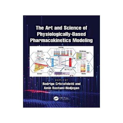 预订 The Art and Science of Physiologically-Based Pharmacokinetics Modeling