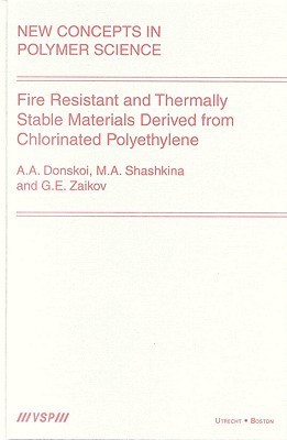 【预订】Fire Resistant and Thermally Stable Materials Derived from Chlorinated Polyethylene
