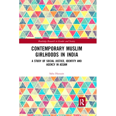 预订 Contemporary Muslim Girlhoods in India: A Study of Social Justice, Identity and Agency in Assam 当代印度穆斯林少女