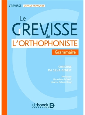 预订 Le Grevisse de l’orthophoniste : grammaire 言语*师的Grevisse：语法: 9782807307476