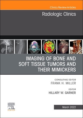 【预订】Imaging of Bone and Soft Tissue Tumors and Their Mimickers, an Issue 9780323897488