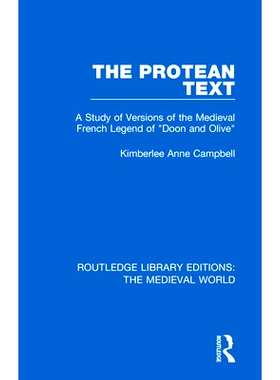 预订 The Protean Text: A Study of Versions of the Medieval French Legend of 