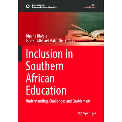 预订 Inclusion in Southern African Education: Understanding, Challenges and Enablement 南部非洲教育的包容性：解决、挑战