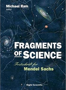 【预售】Fragments Of Science: Festschrift For Mendel Sachs