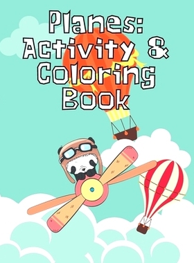 预订 Planes: Activity & Coloring Book: Fun Airplane Activities for Kids Travel Workbook for Road Trips, Flying & Traveli