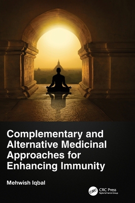 【预订】Complementary and Alternative Medicinal Approaches for Enhancing Imm 9781032199412