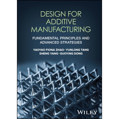 预订 Design for Additive Manufacturing Strategies, Methods and Examples 增材制造设计：策略、方法和示例 9781394168408
