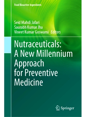 预订 Nutraceuticals: A New Millennium Approach for Preventive Medicine 营养品：预防医学的新千年方法: 9783031764806