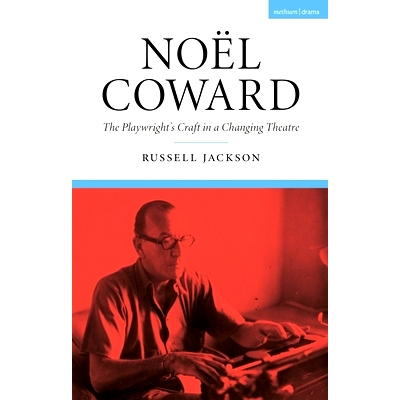 预订 Noël Coward: The Playwright’s Craft in a Changing Theatre 诺尔·考沃德: 9781350246102