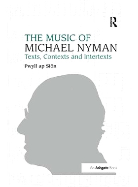 预订 The Music of Michael Nyman: Texts, Contexts and Intertexts: 9781138267459