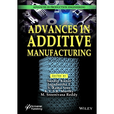 预订 Advances In Additive Manufacturing: 9781394238286