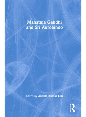 预订 Mahatma Gandhi and Sri Aurobindo 圣雄甘地与斯里奥罗宾多: 9780367545093