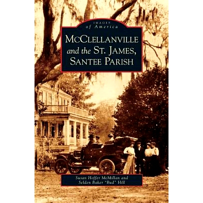 预订 McClellanville and the St. James, Santee Parish: 9781531625856