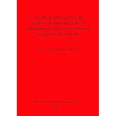 预订 Consideraciones acerca del origen y la naturaleza de la ciudad planificada en las colonias griegas de Occidente 关