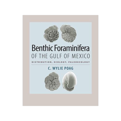 [预订]Benthic Foraminifera of the Gulf of Mexico 9781623491956