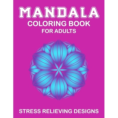 预订 Mandala Coloring Book for Adults, Stress Relieving Designs: 53 Beginner-Friendly & Relaxing Floral Art Activities o