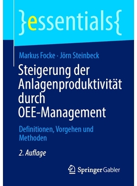 预订 Steigerung der Anlagenproduktivität durch OEE-Management: Definitionen, Vorgehen und Methoden: 9783658447656