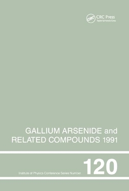 【预订】Gallium Arsenide and Related Compounds 1991, Proceedings of the Eighteenth INT  Symposium, 9-12 September ...