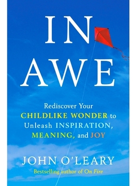 预订 In Awe: Rediscover Your Childlike Wonder to Unleash Inspiration, Meaning, and Joy: 9780593135440