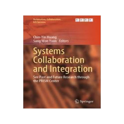 [预订]Systems Collaboration and Integration: See Past and Future Research Through the Prism Center 9783031443725