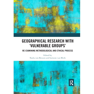 预订 Geographical Research with ’Vulnerable Groups’: Re-examining Methodological and Ethical Process “弱势群体”地理