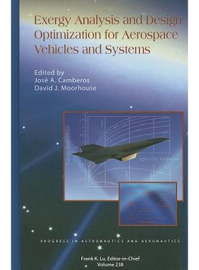 预订 Exergy Analysis and Design Optimization for Aerospace Vehicles and Systems 航天飞行器和系统的可用能分析与设计优化: