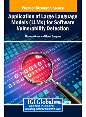 预订 Application of Large Language Models (LLMs) for Software Vulnerability Detection: 9798369393116