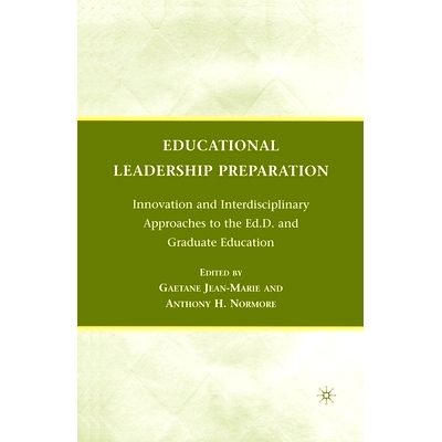 预订 Educational Leadership Preparation: Innovation and Interdisciplinary Approaches to the Ed.D. and Graduate Education