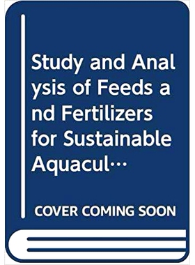 预订 Study and analysis of fees and fertilizers for sustainable aquaculture development (FAO fisheries technical paper)