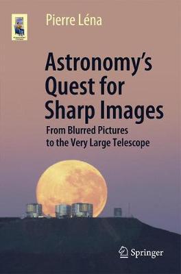 【预订】Astronomy’s Quest for Sharp Images