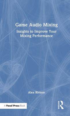 [预订]Game Audio Mixing 9781032397382