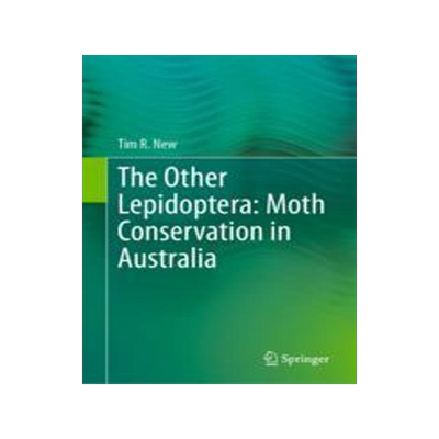 [预订]The Other Lepidoptera: Moth Conservation in Australia 9783031321023