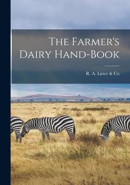 [预订]The Farmer’s Dairy Hand-book [microform] 9781014905307