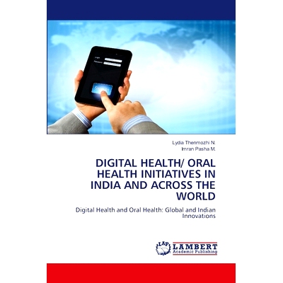 预订 Digital Health/ Oral Health Initiatives in India and Across the World: 9786207653546