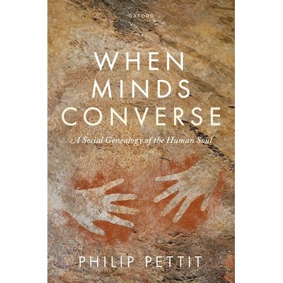 现货 When Minds Converse: A Social Genealogy of the Human Soul 《当心灵交流:人类灵魂的社会谱系》: 9780198863113