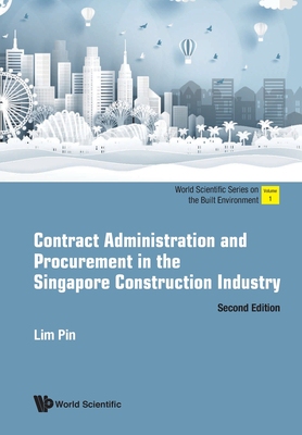 【预订】Contract Administration and Procurement in the Singapore Construction Industry