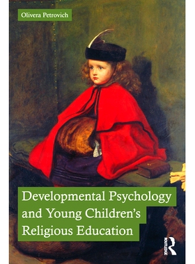 预订 Developmental Psychology and Young Children’s Religious Education 发展心理学与幼儿宗教教育: 9780367436209