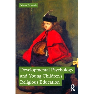 预订 Developmental Psychology and Young Children’s Religious Education 发展心理学与幼儿宗教教育: 9780367436209