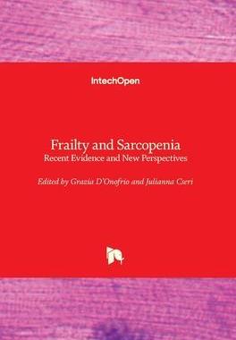 [预订]Frailty and Sarcopenia - Recent Evidence and New Perspectives 9781803550213