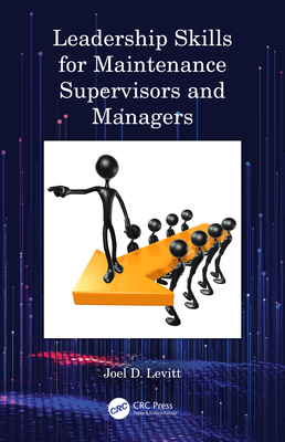 【预订】Leadership Skills for Maintenance Supervisors and Managers 9780367481759 书籍/杂志/报纸 科普读物/自然科学/技术类原版书 原图主图