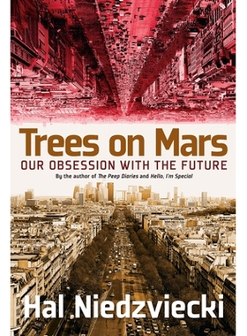 预订 Trees on Mars: Our Obsession with the Future: 9781609806378