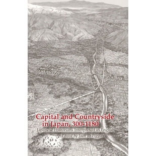预订 Capital and Countryside in Japan, 300-1180: Japanese Historians Interpreted in English (Ceas): 9781885445391