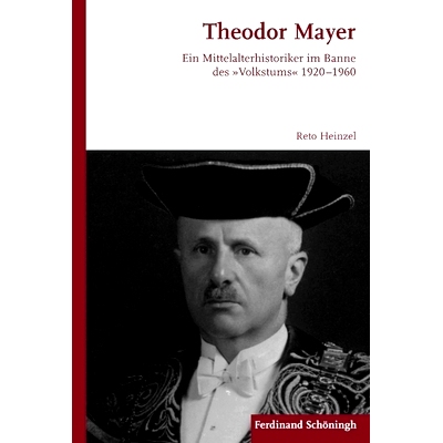 预订 Theodor Mayer: Ein Mittelalterhistoriker im Banne des 