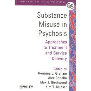 【预订】Substance Misuse and Psychosis - Approaches to Treatment and Service Delivery